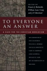 To Everyone an Answer: A Case for the Christian Worldview by Intervarsity Press