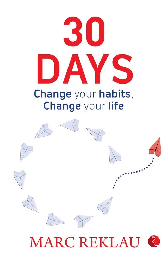 30 DAYS: Change your habits, Change your life By Marc Reklau (Paperback 2022)NEW