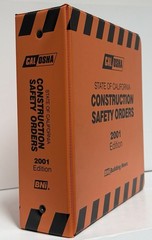 Cal Osha State of California Construction Safety Orders 2001 EDITION