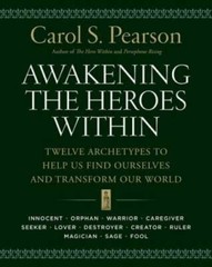 Awakening the Heroes Within: Twelve Archetypes to Help Us Find Ourselves – GOOD