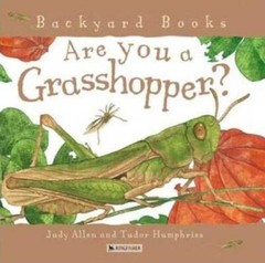 Are You a Grasshopper? (Backyard Books) – Paperback By Allen, Judy – GOOD