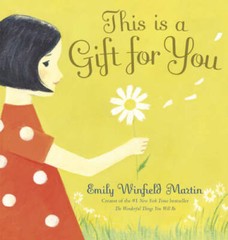 This Is a Gift for You – Hardcover By Martin, Emily Winfield – VERY GOOD
