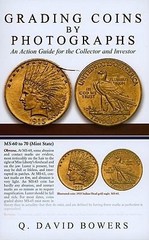Grading Coins by Photographs by Q. David Bowers