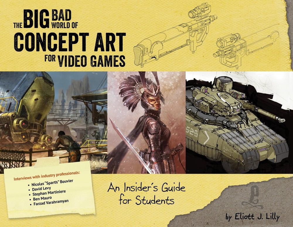 Big Bad World of Concept Art for Video Games: An Insider’s Guide for Student…