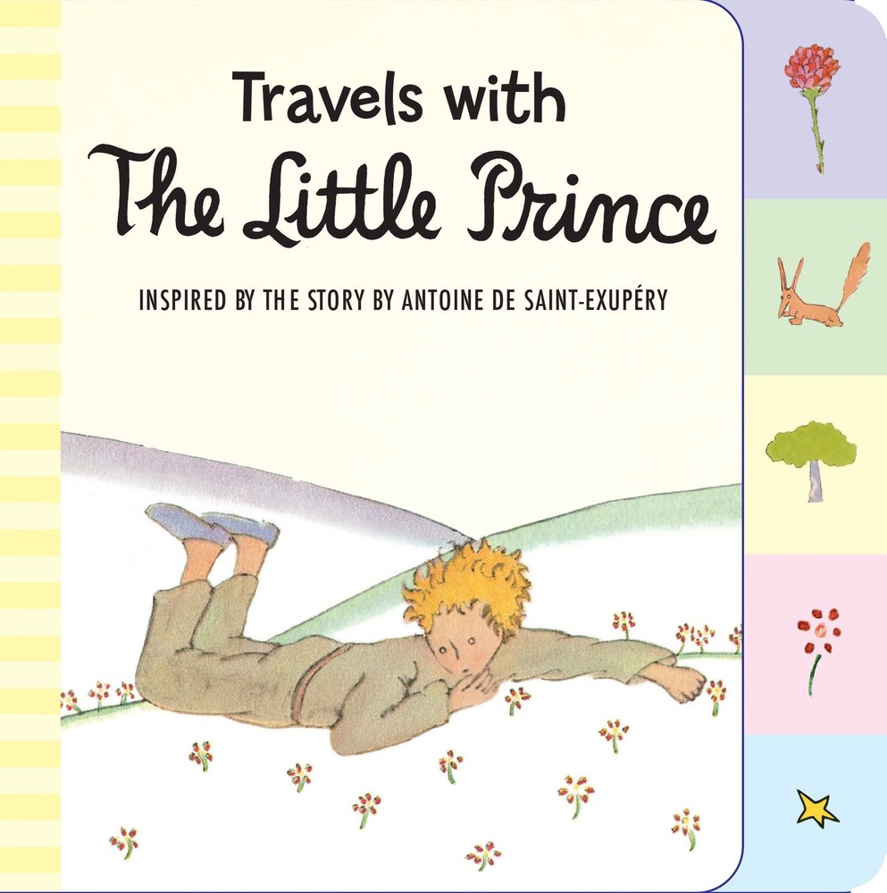 Travels with the Little Prince (tabbed board book) – board book de Saint-Exu…