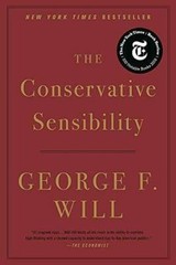 The Conservative Sensibility – Paperback By Will, George F. – VERY GOOD