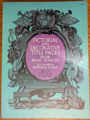 Pictorial and Decorative Title Pages: 201 Examples from 1500-1800 Fraenkel