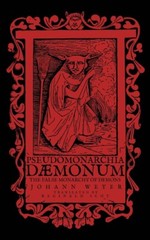 Pseudomonarchia Daemonum: The False Monarchy of Demons Paperback – 2017 by Jo…