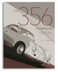 The 356 Porsche: A Restorer’s Guide to Authenticity IV by Brett Johnson: New