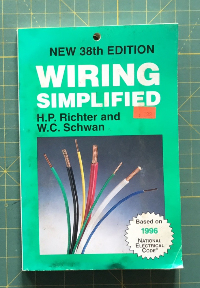 NEW 38th EDITION WIRING SIMPLIFIED by H. P. RICHTER and W.C. Schwan. 182 pages