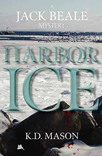 Harbor Ice (Jack Beale Mystery Series) – Paperback, by Mason K. D. – Very Good j
