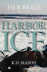 Harbor Ice (Jack Beale Mystery Series) – Paperback, by Mason K. D. – Very Good j