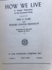 1949 HOW WE LIVE A SIMPLE DISSECTION OF THE ECONOMIC BODY FRED CLARK