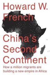 China’s Second Continent: How a Million Migrants Are Building a New – VERY GOOD