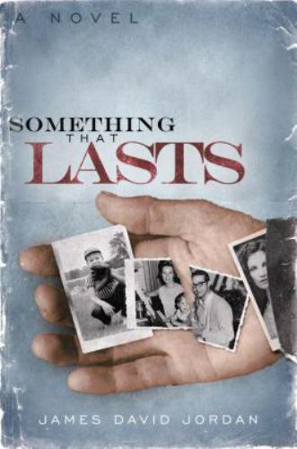 Something That Lasts: a novel – 159145428X, paperback, James David Jordan