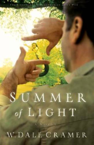 Summer of Light: A Novel – Paperback By Cramer, W. Dale – GOOD