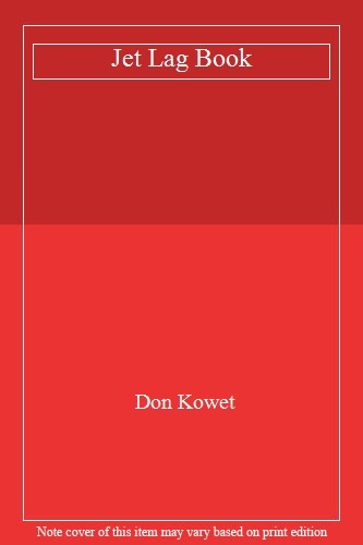 The Jet Lag Book By DON KOWET