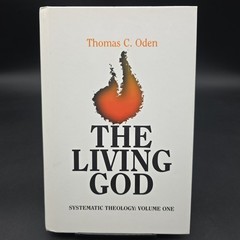 The Living God Systematic Theology, Volume 1 by Thomas C. Oden hardcover 2001