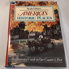 America’s Historic Places by Reader’s Digest An Illustrated Guide to Our Country