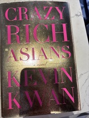 Crazy Rich Asians by Kevin Kwan 2013 HC DJ First Edition First Printing
