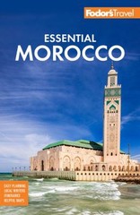 Fodor’s Essential Morocco Paperback Fodor’s Fodor’s Travel Guides