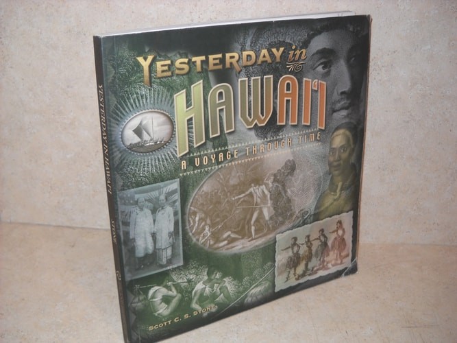 Yesterday in Hawai’i: A Voyage Through Time by Scott C. S Stone, Good Book