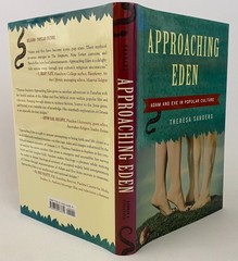 Theresa Sanders APPROACHING EDEN, ADAM & EVE IN POPULAR CULTURE 2009 1e hcdj LN