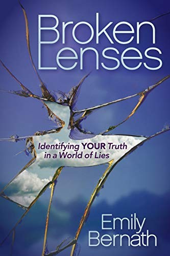 Broken Lenses: Identifying Your Trut…, Bernath, Emily