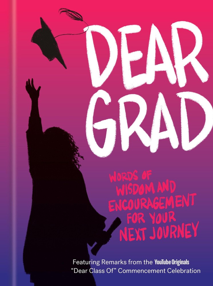 Dear Grad: Words of Wisdom and Encouragement for Your Next Journey, Potter Gift,