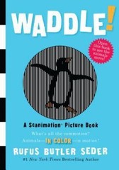 Waddle!: A Scanimation Picture Book – 0761151125, hardcover, Rufus Butler Seder