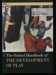 The Oxford Handbook of the Development of Play edited by Anthony D. Pellegrini