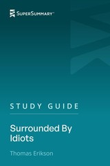 Study Guide: Surrounded By Idiots by Thomas Erikson (SuperSummary) – SuperSu…