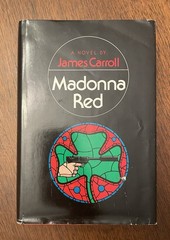 Madonna Red by James Carroll (1976) – 1st Ed./2nd Printing – HCDJ – Very Good