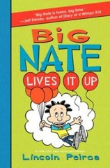 Big Nate Lives It Up – Hardcover By Peirce, Lincoln – GOOD