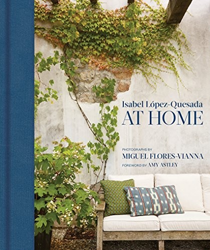 AT HOME: ISABEL LOPEZ-QUESADA By Miguel Flores-vianna – Hardcover **BRAND NEW**