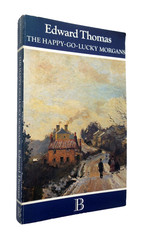 The Happy-Go-Lucky Morgans, by Edward Thomas, 1983 sc, The Boydell Press