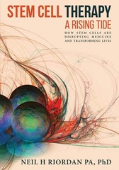 Stem Cell Therapy: A Rising Tide: How Stem Cells Are Disrupting Medicine and…