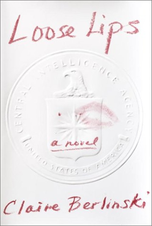 Loose Lips Hardcover Claire Berlinski