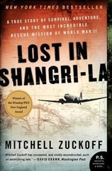 Lost in Shangri-La By Mitchell Zuckoff True Story Most Incredible Rescue Of WWII