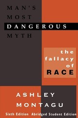 Man’s Most Dangerous Myth: The Fallacy of Race – paperback Montagu, Ashley