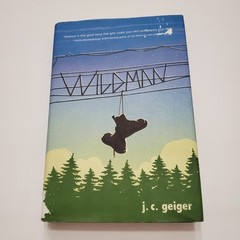 Wildman by J. C. Geiger (2017, Hardcover)