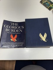 The Glorious Burden, The American Presidency by Stefan Lorant 1968 HBDJ