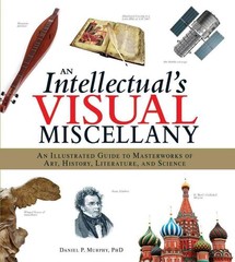 An Intellectual’s Visual Miscellany: An Illustrated Guide to Masterworks of …