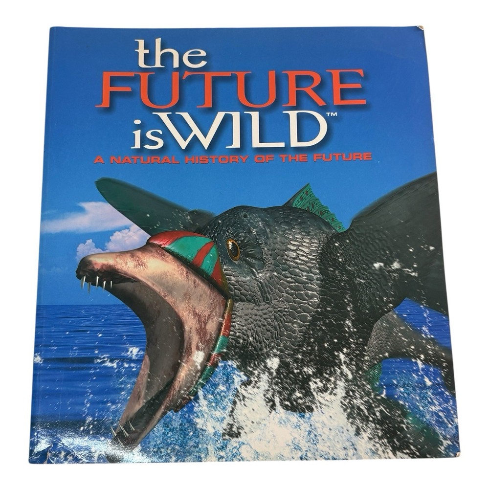 VTG FIRST PRINTING “Future Is Wild” by John Adams (2003, Large Trade Paperback)
