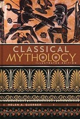 Classical Mythology: Illustrated Edition (Illustrated Classic Editions) – GOOD