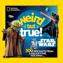 Weird But True! Star Wars Geographic National