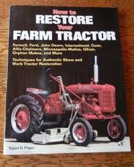 HOW TO RESTORE YOUR FARM TRACTOR SOFT BOUND BOOK ROBERT N PRIPPS