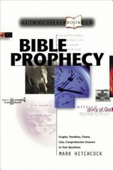 The Complete Book of Bible Prophecy – paperback, Mark Hitchcock, 0842318313