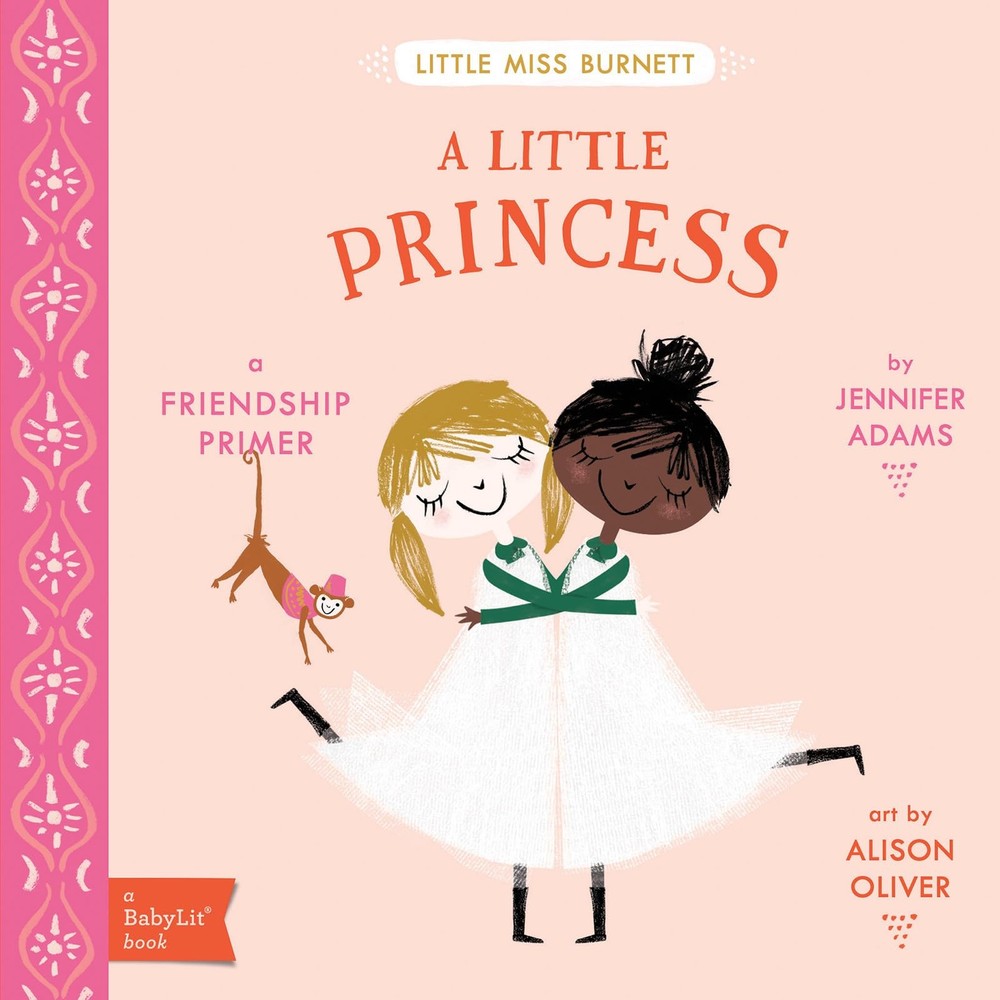 A Little Princess: A BabyLit® Friendship Primer (BabyLit Classics)