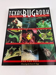 Texas Bug Book: The Good, the Bad, and the Ugly C Malcolm Beck John Garrett PB
